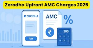 Zerodha Upfront AMC Charges